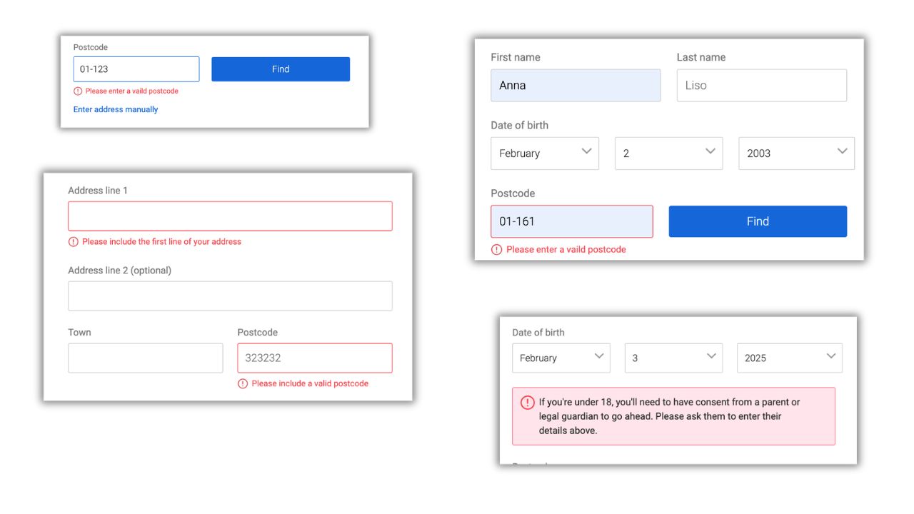 After redesign — validation runs as users type. Errors sit next to the relevant field (postcode, address, age) with recovery options such as manual address entry, so people fix issues before submit.